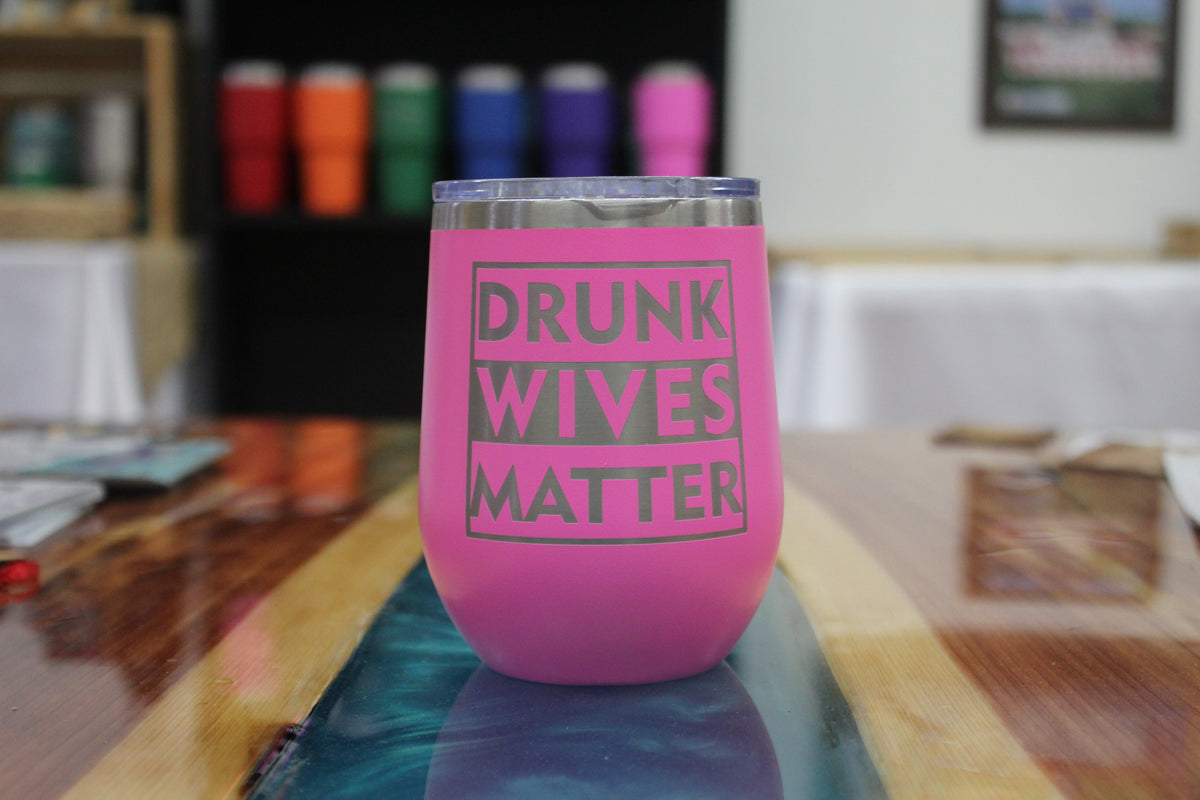 Drunk Wives Matter - Insulated Tumbler-Rose Gold – Chris's Stuff, Inc